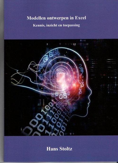Modellen ontwerpen in Excel 9789078438229 Hans Stoltz, Boeken, Schoolboeken, Zo goed als nieuw, Verzenden