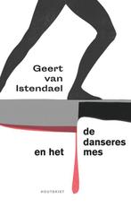De danseres en het mes 9789089248596 Geert van Istendael, Boeken, Verzenden, Zo goed als nieuw, Geert van Istendael