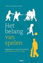 Het belang van spelen 9789492398079 G.M. van der Aalsvoort, Boeken, Studieboeken en Cursussen, Verzenden, Zo goed als nieuw, G.M. van der Aalsvoort