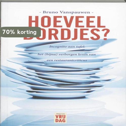 Hoeveel Bordjes 9789460011023 Bruno Vanspauwen, Boeken, Kookboeken, Gelezen, Verzenden