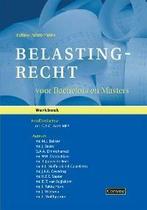 Belastingrecht voor Bachelors en Masters 2008/2009 Werkboek, Verzenden, Zo goed als nieuw
