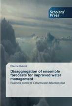 Disaggregation of ensemble forecasts for improved water, Zo goed als nieuw, Gaborit Etienne, Verzenden