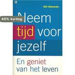 Neem tijd voor jezelf en geniet van het leven 9789044302738, Boeken, Verzenden, Gelezen, G. Edwards