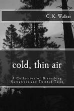 Cold, Thin Air- Cold, Thin Air 9781502780126 C K Walker, Verzenden, Gelezen, C K Walker
