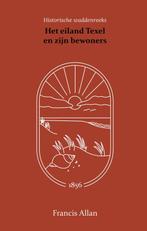 9789066595002 Het eiland Texel en zijn bewoners, Boeken, Verzenden, Nieuw, Francis Allan