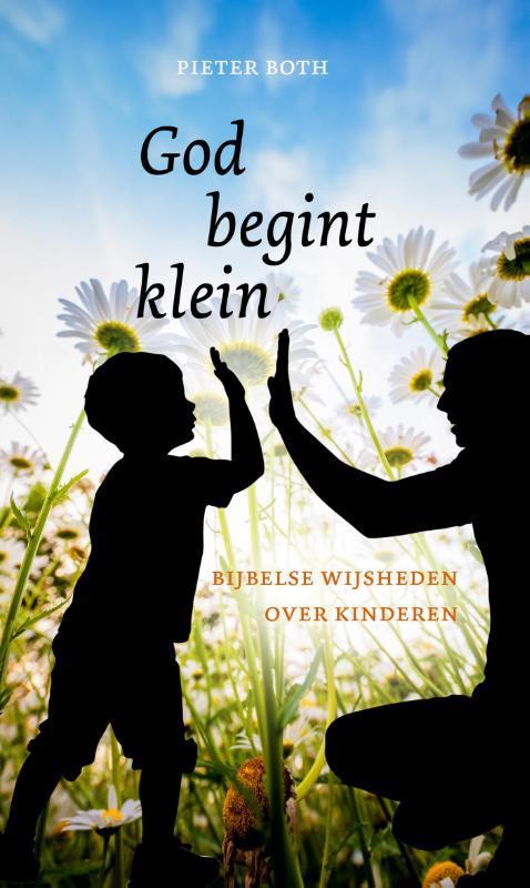 God begint klein 9789058817389 Pieter Both, Boeken, Godsdienst en Theologie, Zo goed als nieuw, Verzenden