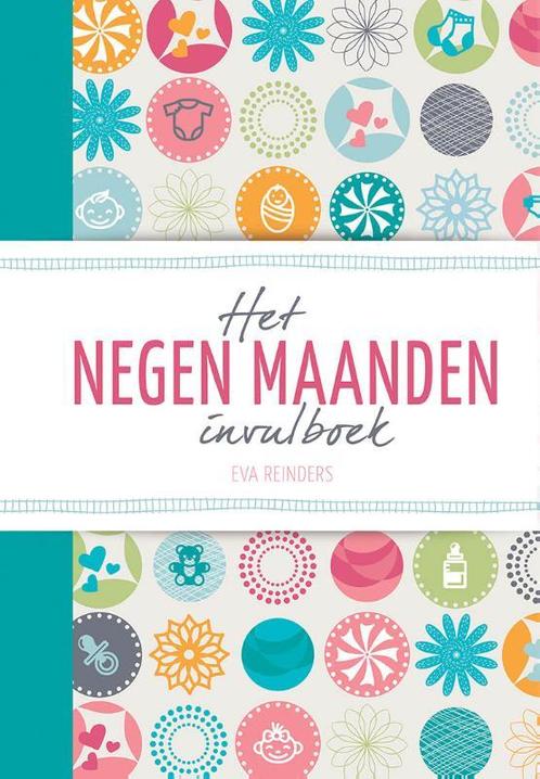 Het negen maanden invulboek 9789021553733 Eva Reinders, Boeken, Zwangerschap en Opvoeding, Zo goed als nieuw, Verzenden