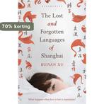 Lost And Forgotten Languages Of Shanghai 9781408802205, Verzenden, Gelezen, Ruiyan Xu
