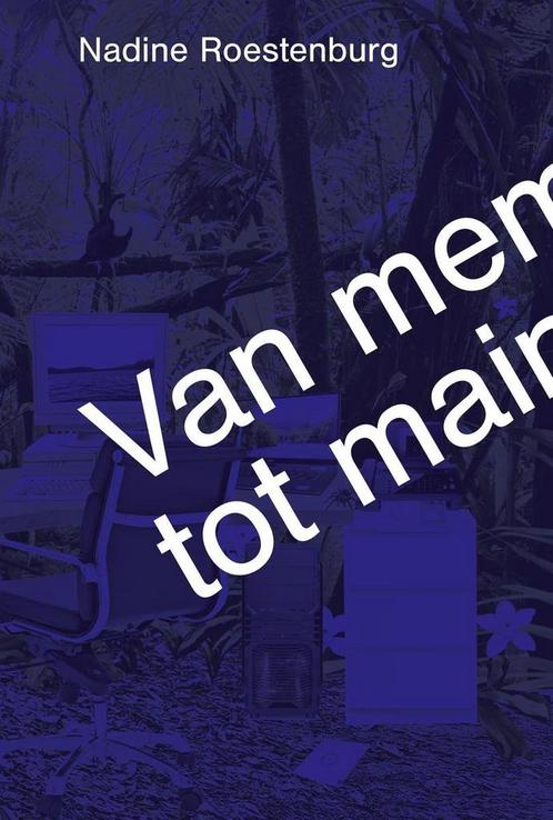 Van meme tot mainstream 9789079423101 Nadine Roestenburg, Boeken, Kunst en Cultuur | Beeldend, Zo goed als nieuw, Verzenden