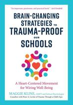Brain-Changing Strategies to Trauma-Proof our Schools, Verzenden, Gelezen, Maggie Kline