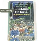 Tin Toeval in de onderwereld / Tin Toeval / 3 9789021472379, Verzenden, Zo goed als nieuw, Guus Kuijer