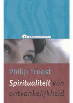 Spiritualiteit van ontvankelijkheid Philip Troost, Boeken, Godsdienst en Theologie, Nieuw, Verzenden