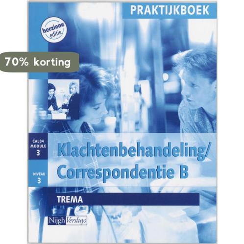Klachtenbehandeling / Correspondentie B / CAL04.3/3 /, Boeken, Schoolboeken, Gelezen, Verzenden