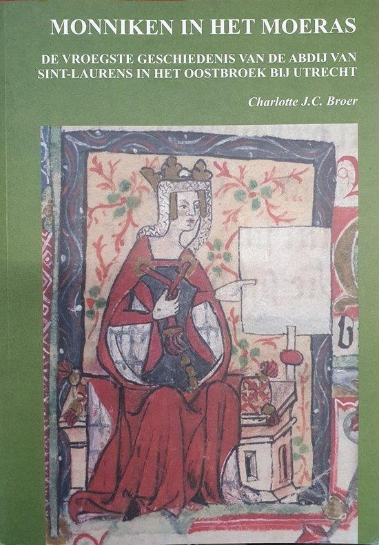 Monniken in het moeras 9789080577251 C.J.C. Broer, Boeken, Geschiedenis | Wereld, Gelezen, Verzenden