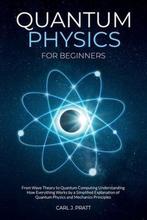 9798718003864 Quantum Physics for Beginners, Boeken, Verzenden, Nieuw, Carl J Pratt