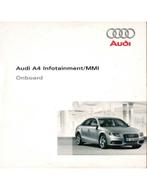 2008 AUDI A4 INSTRUCTIEBOEKJE INFOTAINMENT MMI, Auto diversen, Handleidingen en Instructieboekjes