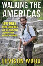 Walking the Americas 9780802129192 Levison Wood, Boeken, Verzenden, Gelezen, Levison Wood