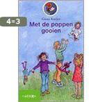 Met de poppen gooien 9789027647207 Guus Kuijer, Boeken, Verzenden, Gelezen, Guus Kuijer