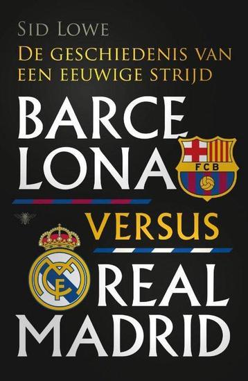 Barcelona versus Real Madrid - Sid Lowe - 9789085425021 - Pa beschikbaar voor biedingen