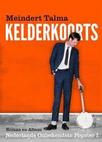 9789054522782 Nederlands Onbekendste Popster - Kelderkoorts, Verzenden, Zo goed als nieuw, Meindert Talma