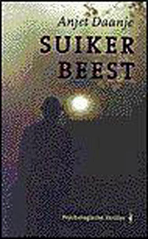 Suikerbeest 9789060057773 Anjet Daanje, Boeken, Romans, Zo goed als nieuw, Verzenden
