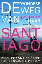 De wondere weg naar Santiago 9789402100389, Boeken, Verzenden, Gelezen, Marlies van der Steeg