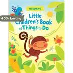 Little Childrens Book of Things to Do 9781409530657, Verzenden, Gelezen, Fiona Watt