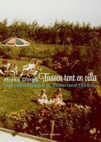 Tussen tent en villa 9789462080744 Mieke Dings, Verzenden, Zo goed als nieuw, Mieke Dings