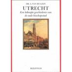 Utrecht, Een beknopte geschiedenis van de oude bisschopsstad, Boeken, Reisgidsen, Gelezen, Dr. A. van Hulzen, Verzenden