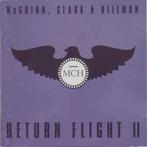 cd - McGuinn, Clark &amp; Hillman - Return Flight II, Verzenden, Zo goed als nieuw