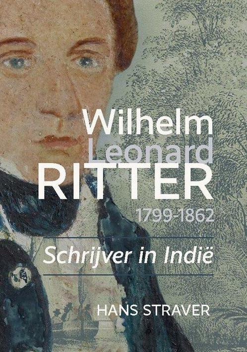Wilhelm Leonard Ritter 1799-1862 9789464550528 Hans Straver, Boeken, Overige Boeken, Zo goed als nieuw, Verzenden