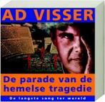 De parade van de hemelse tragedie 9789044312928 A. Visser, Verzenden, Gelezen, A. Visser