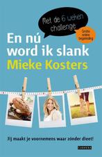 En nú word ik slank 9789048825523 Mieke Kosters, Boeken, Kookboeken, Verzenden, Gelezen, Mieke Kosters