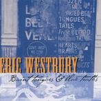 cd - Eric Westbury - Burnt Tongues &amp; Blue Truths, Zo goed als nieuw, Verzenden