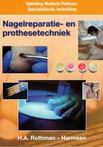 Nagelreparatie- en prothesetechniek 9789081921800, Verzenden, Zo goed als nieuw, H.A. Rothman-Harmsen