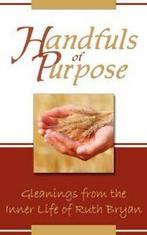 Handfuls of Purpose.by Bryan, Ruth New   ., Bryan, Ruth, Zo goed als nieuw, Verzenden