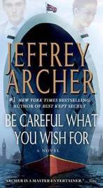 Be Careful What You Wish for 9781250034465 Jeffrey Archer, Gelezen, Jeffrey Archer, Jeffrey Archer, Verzenden
