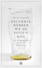 Gelukkig Hebben We De FotoS Nog |  NIEUW | Langedijk, Marce, Boeken, Ophalen of Verzenden, Nieuw, Langedijk, Marcel