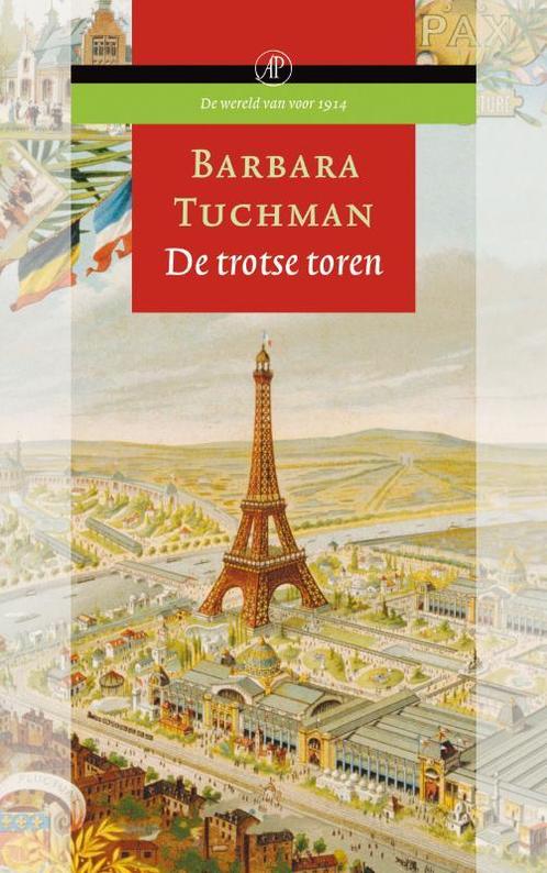 De trotse toren 9789029565417 Barbara Tuchman, Boeken, Geschiedenis | Wereld, Gelezen, Verzenden