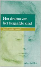 Het drama van het begaafde kind 9789026926631 Alice Miller, Boeken, Verzenden, Zo goed als nieuw, Alice Miller