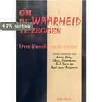 Om de waarheid te zeggen 9789039105139 Paul van Tongeren, Boeken, Verzenden, Gelezen, Paul van Tongeren