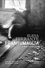 Frantumaglia 9781609452926 Elena Ferrante, Boeken, Verzenden, Gelezen, Elena Ferrante