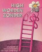 High worden zonder 9789060691854 Edward Rosenfeld, Gelezen, Edward Rosenfeld, Ivo de Weerd en Tjerk Zijlstra (illustraties), Verzenden