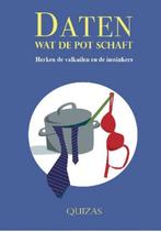 Daten wat de pot schaft 9789462662407 Quizas, Boeken, Verzenden, Zo goed als nieuw, Quizas