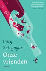 Onze vrienden | 9789000379767 | Gary Shteyngart, Boeken, Zo goed als nieuw, Gary Shteyngart