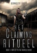 Het Claiming Ritueel 9789463672801 Bernadette Lugies, Boeken, Verzenden, Gelezen, Bernadette Lugies