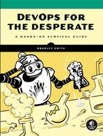 9781718502482 DevOps for the Desperate Bradley Smith, Boeken, Verzenden, Nieuw, Bradley Smith