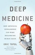 Deep Medicine How Artificial Intelligence Can Make, Boeken, Verzenden, Zo goed als nieuw, Eric Topol