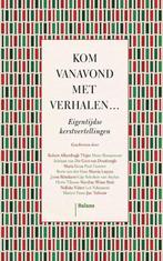 Kom vanavond met verhalen... 9789460039775, Boeken, Verzenden, Gelezen