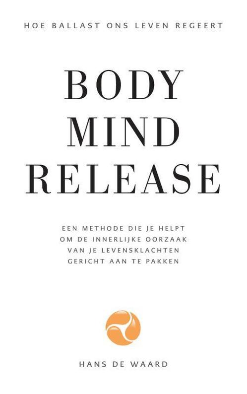 Body Mind Release 9789090333229 Hans de Waard, Boeken, Psychologie, Zo goed als nieuw, Verzenden